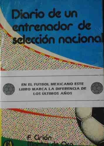 DIARIO DE UN ENTRENADOR DE SELECCIÓN NACIONAL
Ver Más...
